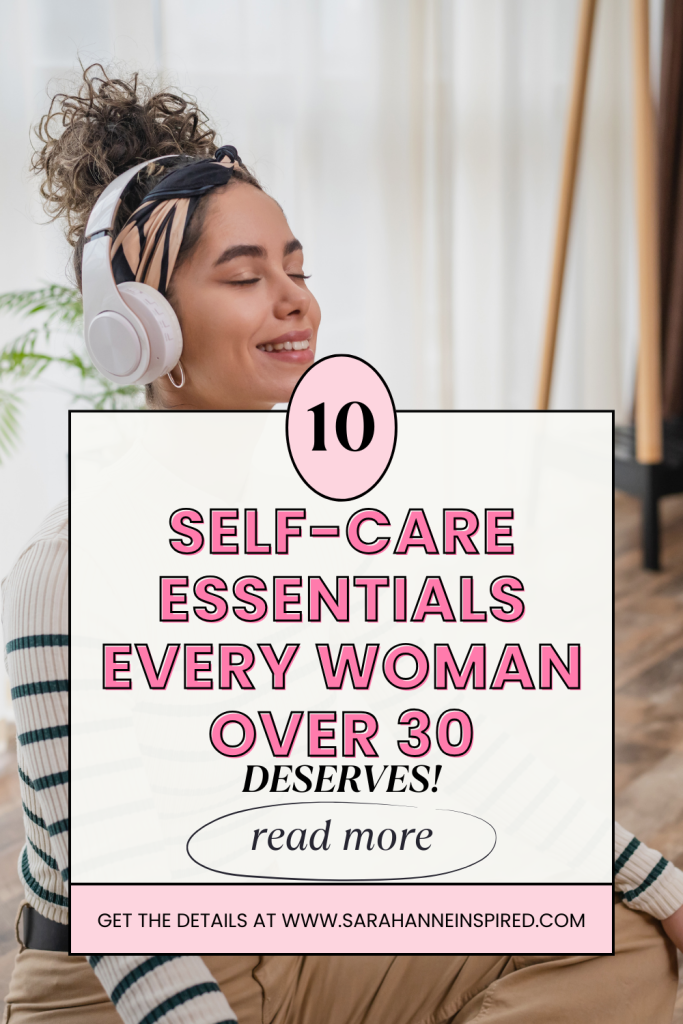 self-care essentials, self-care for women over 30, self-care essentials for women