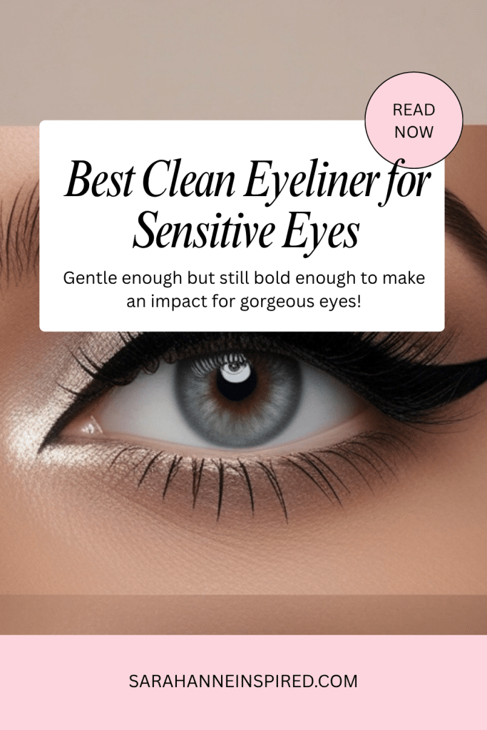 clean eyeliner for sensitive eyes, clean makeup for women in 30